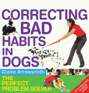 Correcting Bad Habits in Dogs: The Perfect Problem Solver