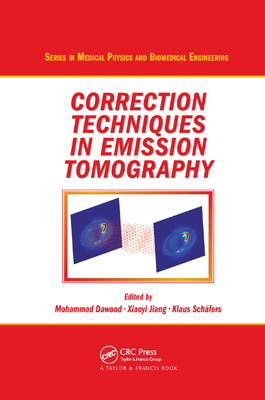 Correction Techniques in Emission Tomography - Dawood, Mohammad (Editor), and Jiang, Xiaoyi (Editor), and Schfer, Klaus (Editor)