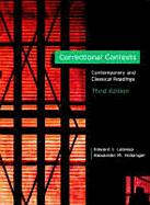 Correctional Contexts: Contemporary and Classical Readings - Latessa, Edward J (Editor), and Holsinger, Alexander M (Editor)