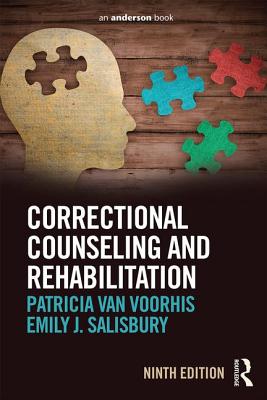 Correctional Counseling and Rehabilitation - Van Voorhis, Patricia, and Salisbury, Emily J.