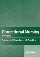 Correctional Nursing: Scope and Standards of Practice