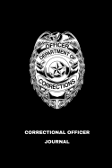 Correctional Officer Journal: A Notebook for Prison Guards