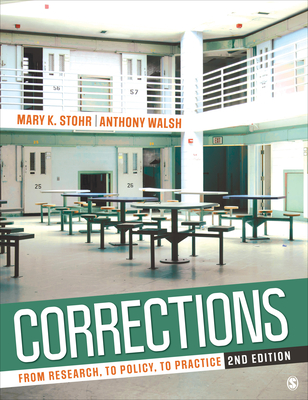 Corrections: From Research, to Policy, to Practice - Stohr, Mary K, and Walsh, Anthony