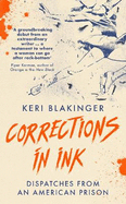 Corrections in Ink: Dispatches from an American Prison