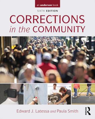 Corrections in the Community - Latessa, Edward J, and Smith, Paula