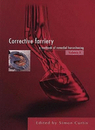 Corrective Farriery - A Textbook of Remedial Horseshoeing