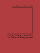 Correlation Equations: For Statistical Computations