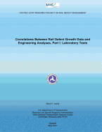 Correlations Between Rail Defect Growth Data and Engineering Analyses, Part II: Field Tests