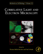 Correlative Light and Electron Microscopy: Volume 111