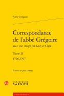 Correspondance de l'Abbe Gregoire: 1796-1797