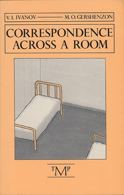 Correspondence Across a Room - Gershenzon, M O, and Sergio, Lisa (Translated by), and Ivanov, Vsevolod