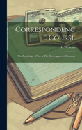 Correspondence Course: The Psychology of Use or the Extravagance of Economy