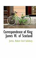 Correspondence of King James VI of Scotland