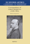 Correspondence of Luigi Cremona (1830-1903): Conserved in the Department of Mathematics, Sapienza, University of Rome