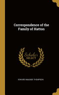 Correspondence of the Family of Hatton