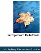 Correspondence the Federalist