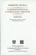 Correspondencia y Otros Documentos - Azuela, Mariano