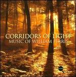 Corridors of Light: Music of William Ferris