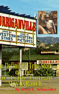 Corriganville: The Definitive True History of the Ray "crash" Corrigan Movie Ranch