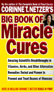 Corrine T. Netzer's Big Book of Miracle Cures