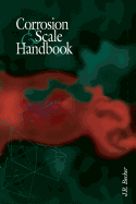 Corrosion and Scale Handbook