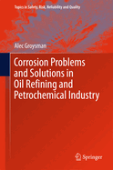 Corrosion Problems and Solutions in Oil Refining and Petrochemical Industry