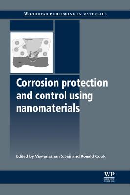 Corrosion Protection and Control Using Nanomaterials - Saji, V S (Editor), and Cook, R. M. (Editor)