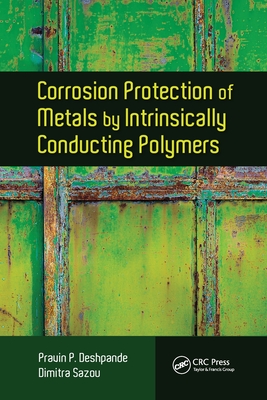 Corrosion Protection of Metals by Intrinsically Conducting Polymers - Deshpande, Pravin P., and Sazou, Dimitra