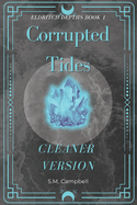 Corrupted Tides: Clean Version