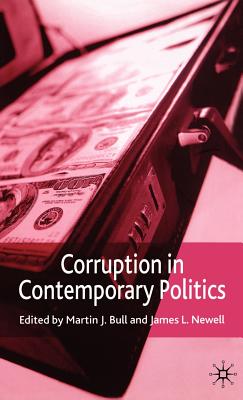 Corruption in Contemporary Politics - Bull, M (Editor), and Newell, J (Editor)