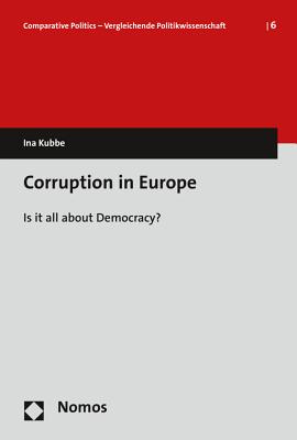 Corruption in Europe: Is It All about Democracy? - Kubbe, Ina