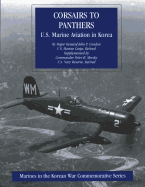 Corsairs to Pathers: U.S. Marine Aviation in Korea: Marines in the Korean War Commemorative Series