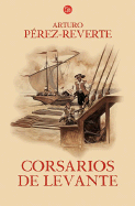 Corsarios de Levante / Privateers from the East