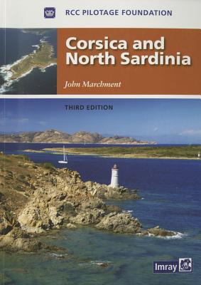 Corsica and North Sardinia: Including La Maddalena Archipelago - RCCPF, John, and Marchment