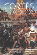 Cort?s the Conqueror