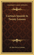 Cortina's Spanish in Twenty Lessons