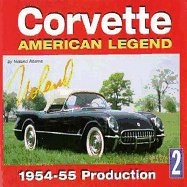 Corvette American Legend Vol. 2: 1954-55 Production