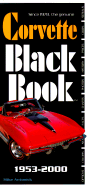 Corvette Black Book: 1953-2000 - Antonick, Michael