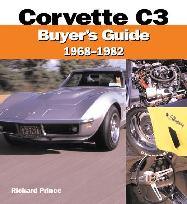 Corvette C3 Buyer's Guide 1968-1982 - Prince, Richard