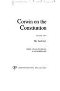 Corwin on the Constitution Vol. Two: The Judiciary - Corwin, Edward S, and Loss, Richard (Editor)