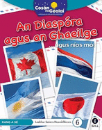 COSN NA GEALA An Diaspra agus an Ghaeilge: 6th Class Non-Fiction Reader 6