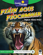 COSN NA GEALA Fiin agus Fochmhar: 4th Class Non-Fiction Reader 8