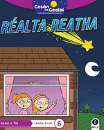 COSN NA GEALA Ralta Reatha: 3rd Class Fiction Reader 6