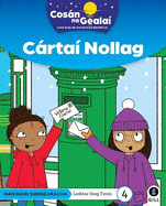 COSAN NA GEALAI Cartai Nollag: Senior Infants Fiction Reader 4