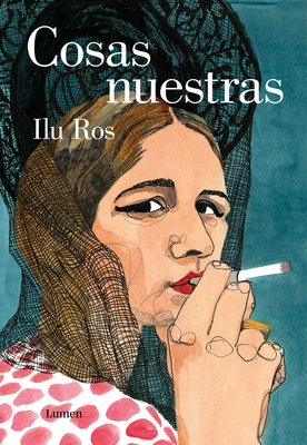 Cosas Nuestras / Our Issues - Ros, Ilu