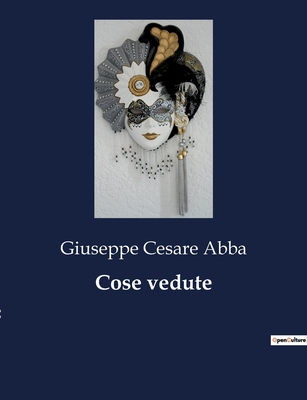 Cose Vedute - Abba, Giuseppe Cesare