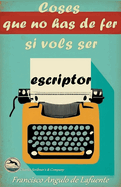 Coses que no has de fer si Vols ser Escriptor