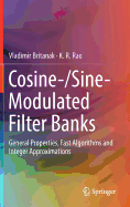 Cosine-/Sine-Modulated Filter Banks: General Properties, Fast Algorithms and Integer Approximations