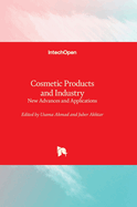 Cosmetic Products and Industry: New Advances and Applications