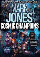 Cosmic Champions: A LitRPG GameLit Fantasy Adventure